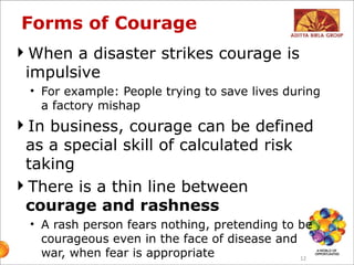 Courage Rashness Fear Courage in Leadership and Leadership in Courage | PPT
