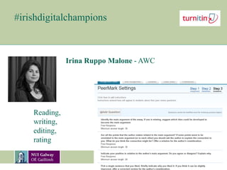 #irishdigitalchampions
Irina Ruppo Malone - AWC
Reading,
writing,
editing,
rating
 