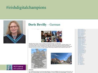 #irishdigitalchampions
Doris Devilly – German
 