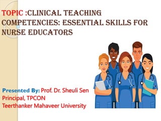 Clinical Teaching Competencies: Essential Skills for Nurse Educators | PDF