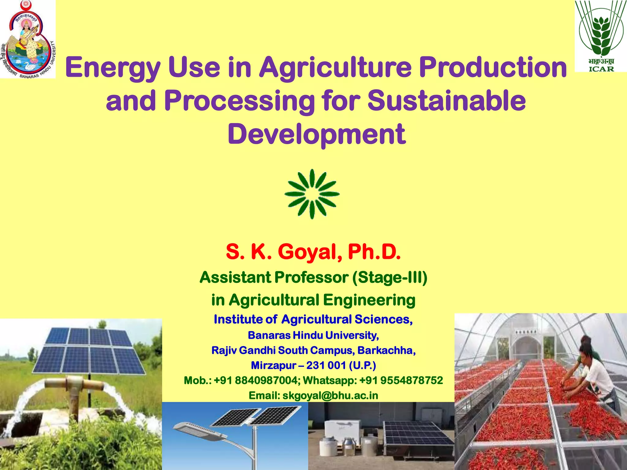 Energy Use in Agriculture Production and Processing for Sustainable ...