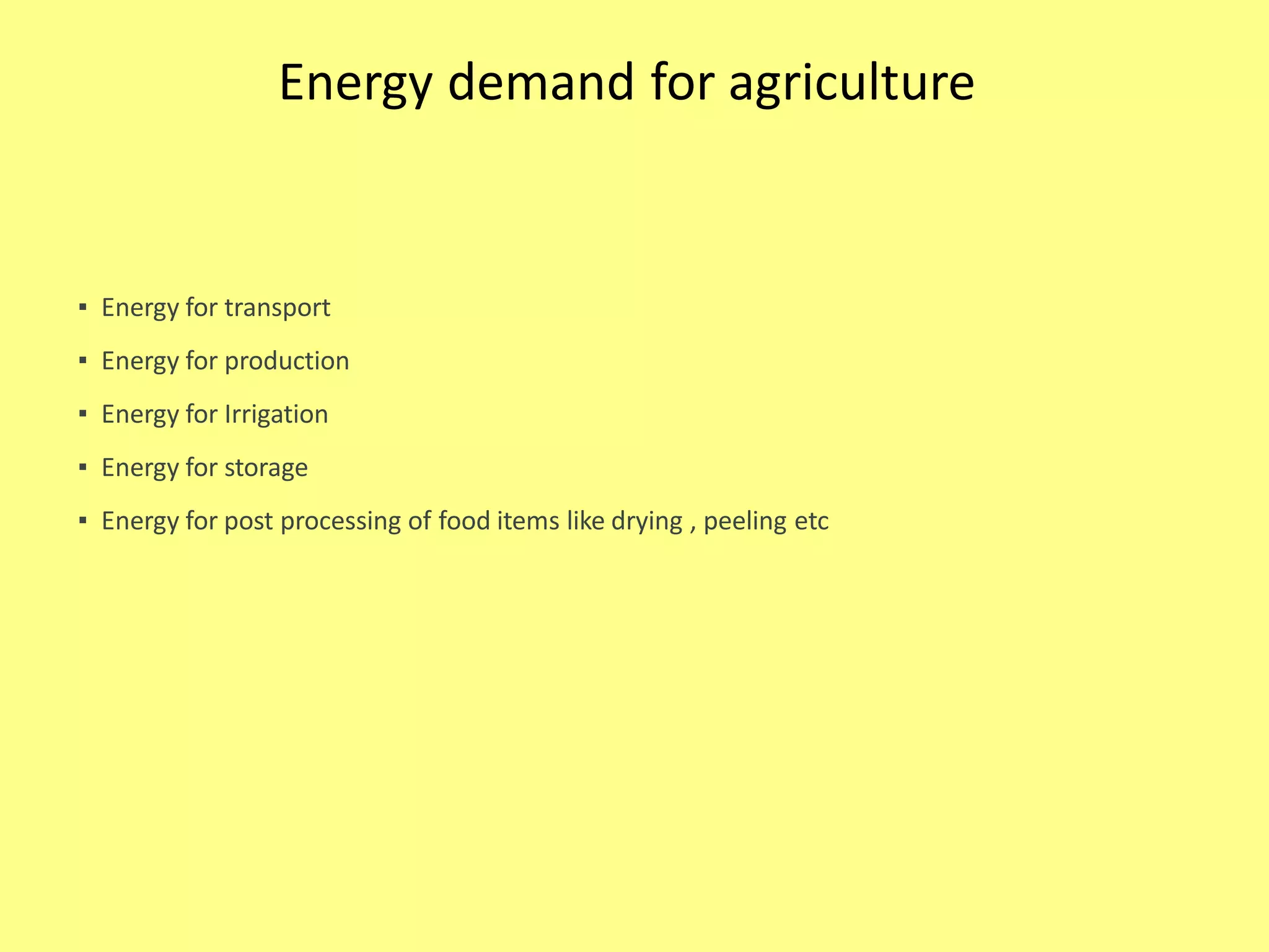 Energy Use in Agriculture Production and Processing for Sustainable ...
