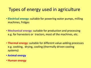 Energy Use in Agriculture Production and Processing for Sustainable ...