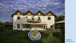 Sky House
housing co-op.
 