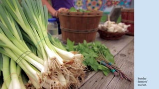 Sunday
farmers’
market.
 