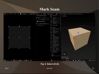2018 DrTAD 20
Mark Seam
● Fig. 6. Select all (A)
 