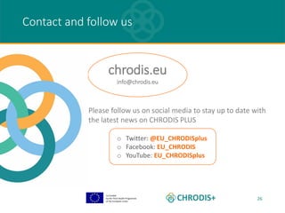 Co-funded
by the Third Health Programme
of the European Union
26
Contact and follow us
Please follow us on social media to stay up to date with
the latest news on CHRODIS PLUS
o Twitter: @EU_CHRODISplus
o Facebook: EU_CHRODIS
o YouTube: EU_CHRODISplus
chrodis.eu
info@chrodis.eu
 