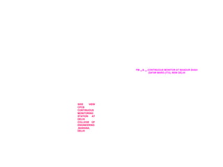 PM 10 & 2.5 CONTINUOUS MONITOR AT BHADUR SHAH
ZAFAR MARG (ITO), NEW DELHI
SIDE VIEW
CPCB
CONTINUOUS
MONITORING
STATION AT
DELHI
COLLEGE OF
ENGINEERING
,BAWANA,
DELHI
 