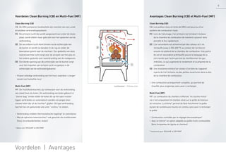 2
3
1
Clean Burning (CB)
CB: De DRU gietijzeren houtkachels zijn voorzien van een uniek
driedubbel verbrandingssysteem.
(1) De primaire lucht die wordt aangevoerd van onder de stook-
plaat, wordt alléén maar gebruikt voor het opstarten van de
verbranding.
(2) De secundaire lucht komt binnen via de achterzijde van
de kachel en wordt via kanalen in de rug en onder de
bovenplaat geleid naar de voorkant. Een gedeelte van deze
voorverwarmde lucht zorgt voor de airwash van het glas en
het andere gedeelte voor naverbranding van de rookgassen.
(3) Een derde opening aan de achterzijde van de kachel zorgt
voor het inspuiten van tertiaire lucht via gaatjes in de
achterzijde van de verbrandingskamer.
• Vrijwel volledige verbranding van het hout, waardoor u langer
stookt met hetzelfde hout
Multi-Fuel (MF)
MF: De multi/kolenkachels zijn ontworpen voor de verbranding
van zowel hout als kolen. De verbranding van kolen gebeurt in
“dunne laag” omdat alléén de kolen die op het open rooster
liggen verbranden en automatisch worden vervangen door
nieuwe kolen die uit de trechter* glijden. Dit type verbranding
laat het toe om gedurende vele uren “continu” te stoken.
• Verbranding middels thermostatische regeling* te controleren
• Met de optionele kolentrechter* ook geschikt als multibrander
(hout, bruinkoolbriketten, kolen)
* Alleen voor DRU64MF en DRU78MF
Clean Burning (CB)
CB: Les poêles à bois en fonte de DRU sont pourvus d’un
système de combustion triple.
(1) Lors de l’allumage, l’air primaire est introduit à la base
de la chambre de combustion de manière à pouvoir faire
prendre le feu rapidement.
(2) L’air secondaire est acheminé par des canaux où il se
réchauffe jusqu’à 350-400 °C au contact de l’arrière et
ensuite du plafond de la chambre de combustion. Une partie
de cet air secondaire préchauffé assure le balayage de la
vitre tandis que l’autre permet de réenﬂammer les gaz
imbrûlés, ce qui augmente le rendement et la propreté de la
combustion.
(3) Une troisième entrée d’air située à l’arrière de l’appareil
injecte de l’air tertiaire via des petites ouvertures dans le dos
de la chambre de combustion.
• Une combustion pratiquement complète, qui permet de
chauffer plus longtemps sans avoir à recharger.
Multi-Fuel (MF)
MF: La combustion du charbon s’effectue “en couche mince”
car c’est uniquement le charbon situé sur la grille de fond qui
se consume. La trémie* permet de faire fonctionner le poêle
durant de nombreuses heures en continu sans avoir à recharger
le poêle.
• Combustion contrôlée par le réglage thermostatique*
• Avec la trémie* en option adaptée au poêle multi-combustible
(bois, briquettes de lignite et charbon)
* Seulement pour DRU64MF et DRU78MF
Voordelen | Avantages
Voordelen Clean Burning (CB) en Multi-Fuel (MF) Avantages Clean Burning (CB) et Multi-Fuel (MF)
Luchtstroom | Entrées d’air
7
 