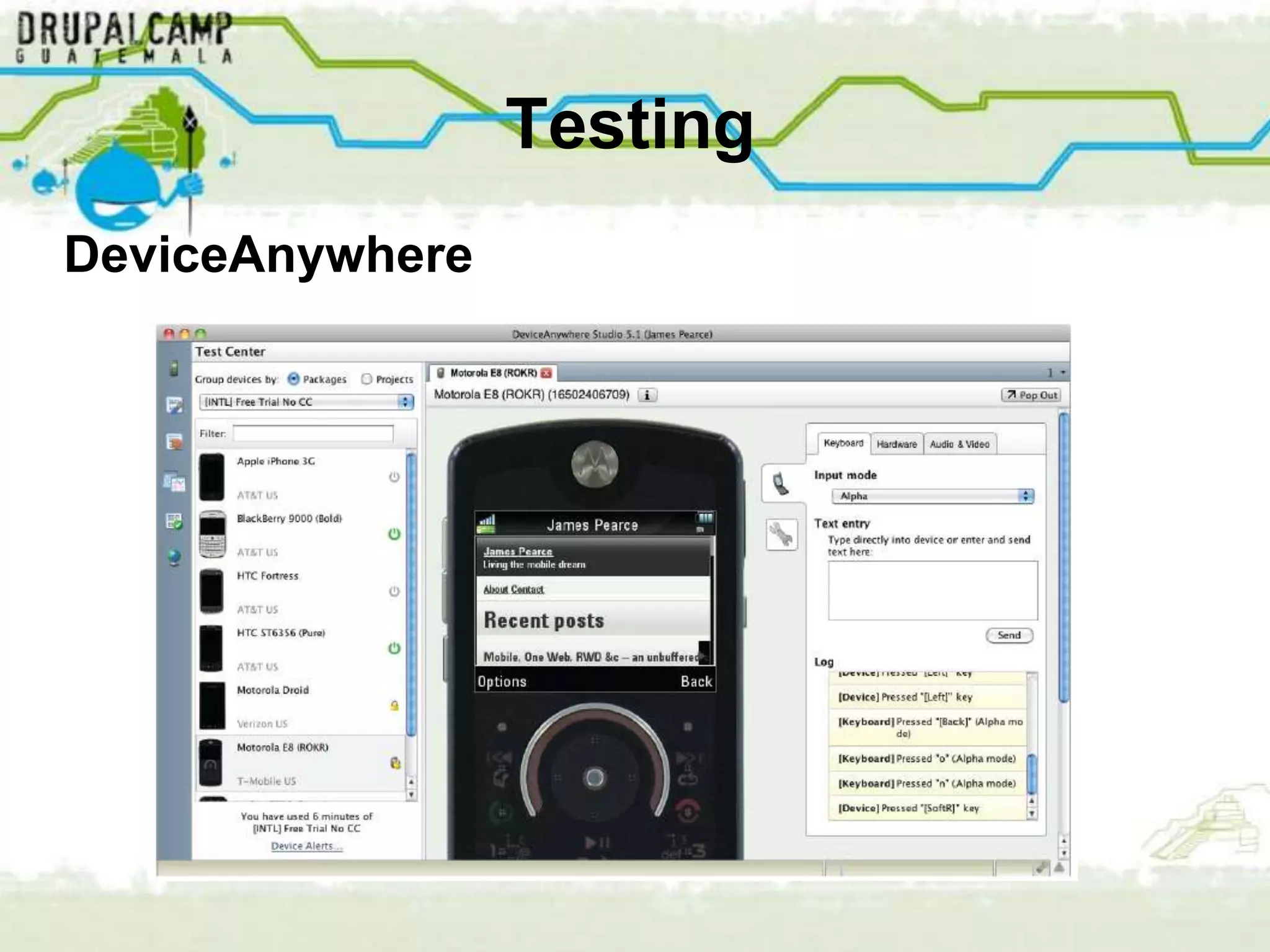 Testing
DeviceAnywhere
 