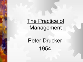 The Practice of Management Peter Drucker 1954 