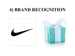 4) BRAND RECOGNITION 