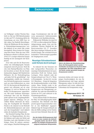 Fahrradindustrie
                                                 ENERGIEEFFIZIENZ




zur Verfügung“, rechnet Thorsten Hau-       zeuge, Exzenterpressen oder die teil-
bold vor. Bei nur 2500 Betriebsstunden      weise pneumatisch funktionierenden
im Jahr und 70 % Auslastung dürfte die      Prüfstände in der Qualitätssicherung.
Gasrechnung um etwa 6000 Euro im                Während die Wülfrather bei dem GA
Jahr sinken, hat Haubold überschlagen.      37 VSD vor allem aufgrund der Wärme-
Allein die Mehrkosten für das integrier-    rückgewinnung sparen, freut sich Be-
te Wärmerückgewinnungssystem wer-           triebsleiter Thorsten Haubold bei der
den dadurch in nur einem Jahr wieder        Reservemaschine GA 37+ besonders
hereingeholt. Hinzu kommt die Einspa-       über deren niedrigen Verbrauch an elek-
rung beim Strom: Denn der neue VSD-         trischer Energie. Der wird durch diverse
Kompressor arbeitet so effizient, dass er   konstruktive Verbesserungen gegenüber
20 bis 25 % weniger elektrische Energie     der Vorgängerserie erzielt.
benötigt als der ausrangierte alte Kom-
pressor.                                     Neuartiges Schraubenelement
   Zwar wäre auch für die Reservema-         senkt Verluste durch Leckagen                 Blick in die Kabine der Pulverlackieranlage.
schine eine drehzahlgeregelte Variante                                                     Bevor die Fahrzeugteile lackiert werden,
energetisch sinnvoll gewesen. Doch für         So reduziert bei den Versionen mit          durchlaufen sie hängend ein Vier-Zonen-Reini-
eine reine Backup-Maschine war Puky         dem nachgestellten Pluszeichen ein             gungsbecken. Das dafür nötige Wasser wird
                                                                                           mit hierfür nutzbar gemachter Energie der
die Investition zu hoch. Bei der Grund-     neuartiges Schraubenelement mit asym-
                                                                                           Kompressoren erwärmt.
lastmaschine dagegen hält Haubold den       metrischem Profil die Verluste durch
Mehrpreis für die Drehzahlregelung          Leckagen. Allein dadurch sinkt der
„auf jeden Fall für gerechtfertigt“. Aus    Energieverbrauch um 5 bis 6 %. Weite-          termotoren drehen sich immer mit der-
Kostengründen schaffte das Unterneh-        re Prozentpunkte – bei den GA- wie den         jenigen Geschwindigkeit, die eine für
men für beide Kompressoren zusammen         GA+-Maschinen – bringt die Integration         Schraubenelement und Lager optimale
auch nur einen Kältetrockner an, einen      des Kondensatabscheiders in das Kühl-          Öltemperatur zulässt. So sinkt der Ener-
FD 150. Der bereitet die Druckluft ener-    system. Diese Technik wurde in der             gieverbrauch noch weiter, während die
getisch weit effizienter auf als seine      GA-Serie zum ersten Mal überhaupt bei          Lebensdauer der Komponenten steigt.
Vorgänger. Er wird im Wechsel an die        Kompressoren mit Öleinspritzung ver-                                                 tp
beiden GA-Kompressoren angeschlos-          wirklicht. Sie senkt den Druckabfall im
sen. Mit seiner modernen Steuerungs-        System um 50 % und verbessert so die                     i   Kompressoren GA 37 +: 710
technologie lässt sich der Drucktau-        Gesamtenergieeffizienz.                                              FD-Trockner: 711
punkt optimal an die Umgebungsbedin-           Ferner arbeiten beide GA-Maschinen
gungen anpassen. Abhängig vom ge-           bei Puky mit drehzahlgeregelten Kühl-
wählten Modus überwacht die Steue-          ventilatoren. Ihre Drehzahl wird über
rung den Feuchtgehalt der Druckluft.        jeweils eigene Frequenzumrichter varia-
Nimmt er ab, reduziert sie die Drehzahl     bel an den Kühlbedarf angepasst.
des Kältemittelkompressors und somit        Dadurch liegt ihr Energieverbrauch um
auch den Energiebedarf. Auch dadurch        über die Hälfte niedriger als bei Ventila-
sinken die laufenden Energiekosten.         toren mit fester Drehzahl. Denn die Lüf-
   Die Druckluft benötigt Puky für den
Betrieb von Biegemaschinen, die etwa
                                              Von den beiden GA-Kompressoren läuft
die Rahmen und Lenker der Roller und
                                             immer nur einer, meistens der drehzahl-
Dreiräder, Lauf- oder Fahrräder in Form          geregelte (rechts). Der GA 37 + (links)
bringen, ferner für mehrere automati-        punktet mit niedrigem Energieverbrauch
sche Anlagen, Druckluft-Montagewerk-            aufgrund verbesserter Komponenten.


                                                                                                                          DK 1/2010   13
 