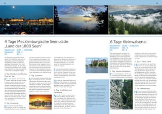 64 65
Leistungen:
•	Hin- und Rückreise, sowie die Fahr-
ten vor Ort
•	3 x Übernachtung inkl. Halbpen-
sion im 4* Strandhotel in Plau am
See
•	Stadtführung Dresden (ca. 2 h)
•	ganztägige Reiseleitung Wismar –
Kühlungsborn – Bad Doberan
•	Fahrt mit der Mollibahn von Küh-
lungsborn nach Bad Doberan
•	Stadtführung Schwerin (ca. 2 h)
•	Eintritt/Führung Schloss Schwerin
ca. 1 h
•	Schifffahrt ab Plau bis Waren
•	Kurtaxe
6 Tage Kleinwalsertal
Reisetermin:	 05.08. – 10.08.2018
Reisepreis:	 565,- €
EZ:	 85,- €
Das Kleinwalsertal mit seinen Fe-
rienorten Riezlern, Hirschegg und
Mittelberg ist ein österreichisches
Hochgebirgstal in über 1100m Höhe.
Die Zufahrt ist nur von Deutschland
aus möglich. Bergbahnen führen zur
Kanzelwand und Walmendingerhorn.
Der kostenfreie „Walserbus“ verbindet
alle 20 min die Orte mit den Berg-
bahnstationen.
1. Tag: Anreise Mittelberg
Fahrt nach Mittelberg in das 3* supe-
rior Aparthotel. Sie werden herzlich
mit einem Begrüßungsdrink empfangen
und können nach dem Einchecken die
Umgebung bei einem Spaziergang er-
kunden. Abendessen und Übernachtung
im Hotel.
2. Tag: 4 Pässe Fahrt
Heute unternehmen Sie eine 4-Päs-
se-Fahrt rund um den Widderstein,
bei der Sie ein Bergpanorama von über
300 Alpengipfeln geboten bekommen.
Über den höchsten deutschen Pass,
den Riedbergpass (1420m), erreichen
Sie den Bregenzer Wald. Anschließend
fahren Sie über den Hochtannbergpass,
(1676m), durch das wildromantische
Tiroler Lechtal zum Gaichtpass (1093m)
und zum Abschluss vom Tannheimertal
zum Oberjochpass (1100m). Durch das
Ostrachtal geht die Fahrt zurück zum
Hotel. Abendessen und Übernachtung.
3. Tag: Wanderung
Nach einem guten Frühstück treffen
Sie sich mit Ihrem Wanderführer am
Hotel. Heute genießen Sie Natur pur. Sie
erleben besonders schöne Einblicke in
die zauberhafte Bergwelt des Kleinwal-
sertals. Mittelberg ist Station des Fern-
rundwandergs „Min Weag“, der einmal
rund um den Vorarlberg führt. Genießen
Sie den Duft frischer Alpenkräuter und
die klare Luft. Unterwegs kehren Sie in
einer zünftigen Almhütte ein, bevor Sie
den Rückweg ins Hotel antreten. Am
4 Tage Mecklenburgische Seenplatte
„Land der 1000 Seen“
Reisetermin:	 26.07. – 29.07.2018
Reisepreis:	 409,- €
EZ:	 40,- €
Die Mecklenburgische Seenplatte
bietet 1.117 natürliche Seen und ist
das größte zusammenhängende
Seengebiet Europas mit einer ein-
zigartigen Naturvielfalt. Guts- und
Herrenhäuser prägen die einmalige
historische Kulturlandschaft. Erleben
und entdecken Sie, was das Land der
1.000 Seen so einzigartig macht!
1. Tag: Dresden und Anreise
Plau am See
Fahrt nach Dresden, das „Deutsche
Florenz“ wie es der Dichter Christian
Andersen nannte, steckt voller Kunst
und Geschichte. Ob Frauenkirche,
Zwinger, Semperoper, Hofkirche oder
das Grüne Gewölbe mit seiner berühm-
ten Porzellansammlung, Dresden hat
viele interessante Sehenswürdigkeiten.
Bei einer 2stündigen Stadtführung be-
sichtigen Sie die Hauptstadt Sachsens,
bevor Sie weiter fahren über Waren am
Müritz See, nach Plau am See. Einche-
cken, Abendessen und Übernachtung
im 4* Strandhotel.
2. Tag: Rundreise
Erstes Ziel für heute ist Wismar.
Entdecken Sie die Schönheiten der
Hansestadt während einer Stadtbesich-
tigung. Anschließend fahren Sie weiter
in das Ostseebad Kühlungsborn, dort
erwartet Sie eine Fahrt mit der nostal-
gischen Kleinbahn Molli, die Sie nach
Bad Doberan bringt. Begeben Sie sich
auf Spurensuche der Zisterziensermön-
che und erkunden Sie das Kloster Bad
Doberan, mit dem Doberaner Münster
im Zentrum. Anschließend Rückfahrt ins
Hotel, Abendessen und Übernachtung.
3. Tag: Schwerin
In einer reizvollen Seenlandschaft gele-
gen, empfängt Sie Schwerin. Rund 70
Seen breiten sich direkt vor den Toren
der Stadt aus, selbst das Zentrum ist von
Gewässern umgeben. Sie besichtigen
die Altstadt mit ihren historischen Bau-
werken: den Dom, das älteste Gebäude
der Stadt im Stil gotischer Backstein-
basiliken errichtet, den Schelfmarkt
mit Schelfkirche, auch Nikolaikirche
genannt, das Altstädtische Rathaus von
1875 und das im Jahre 1776 erbaute
Neustädtische Rathaus u.v.m. Höhe-
punkt der Stadtbesichtigung ist und
bleibt das Schloss!
Es gilt als bedeutendstes Zeugnis des
Historismus. Vorbild war das franzö-
sische Schloss Chambord an der Loire.
Bewundern Sie den Burg- und Schloss-
garten, die Schlosskirche, die Prunkräu-
me aus dem 19. Jh.
Der Rest des Tages steht Ihnen für ei-
gene Entdeckungen zur Verfügung,
erkunden Sie diese wunderschöne Stadt
auf eigene Faust. Rückfahrt ins Hotel,
Abendessen und Übernachtung.
4. Tag: Schifffahrt und
Heimreise
Nach dem Frühstück starten Sie zu
einer Schifffahrt über den Plauer
See, Petersdorfer See, Malchower See,
Fleesensee und den Kölpinsee bis nach
Waren. Das malerische Städtchen liegt
im Herzen der Mecklenburgischen
Seenplatte am Ufer des größten deut-
schen Binnensees, der Müritz. Von hier
aus treten Sie die Heimreise an.
 