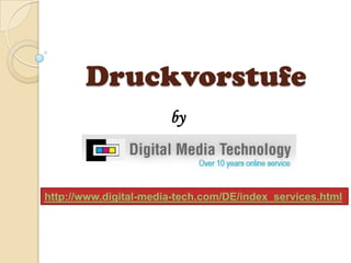 Druckvorstufe  by http://www.digital-media-tech.com/DE/index_services.html 