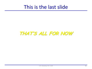 38
This is the last slide
C.A. Gonano, R.E. Zich
THAT’S ALL FOR NOW
 