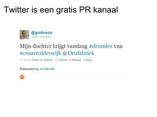 Twitter is een gratis PR kanaal
 