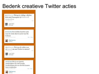 Bedenk creatieve Twitter acties
 