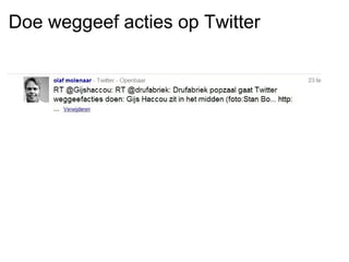 Doe weggeef acties op Twitter
 