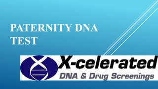 PATERNITY DNA
TEST
 