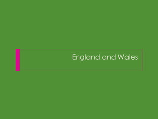 England and Wales
 