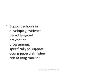 <ul><li>Support schools in developing evidence  based targeted prevention programmes,  specifically to support young peopl...