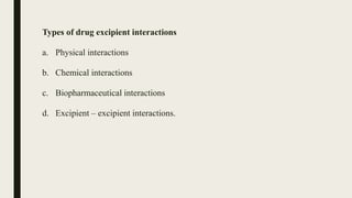Drug excipient interaction | PPTX