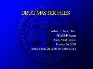Drug Master Files for FDA/CDER