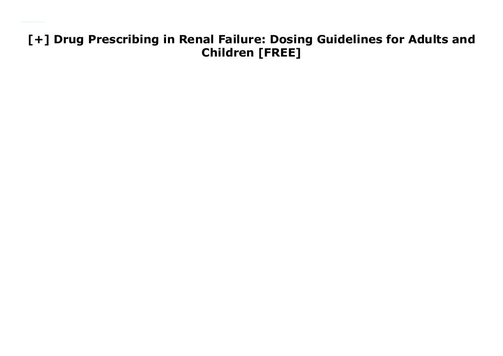 Drug Prescribing in Renal Failure Dosing Guidelines for Adults and
