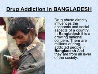 Drug addiction in Bangladesh | PPT