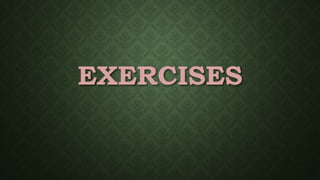 EXERCISES
 
