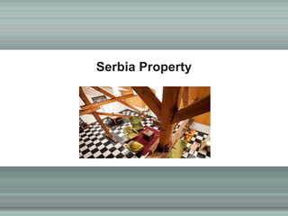 Serbia Property
 