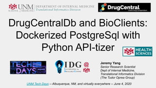 DrugCentralDb and BioClients: Dockerized PostgreSql with Python API ...