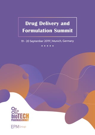 19 - 20 September 2019 | Munich, Germany
Drug Delivery and
Formulation Summit
 