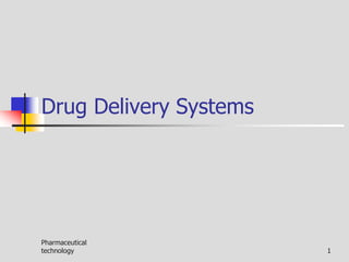Drug Delivery Systems Pharmaceutical technology | PPT