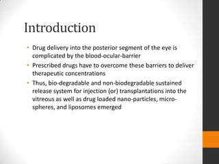 Drug delivery to the posterior segment of the eye for pharmacologic ...