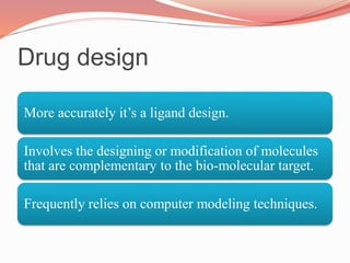 Drug designing and discovery | PPTX