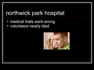 northwick park hospital medical trials went wrong volunteers nearly died 