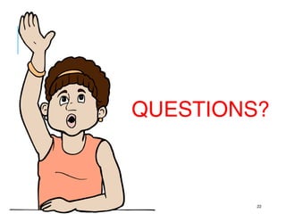 22
QUESTIONS?
 