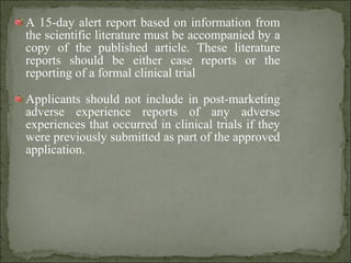 A 15-day alert report based on information from
the scientific literature must be accompanied by a
copy of the published a...