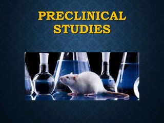 PRECLINICAL
STUDIES
 
