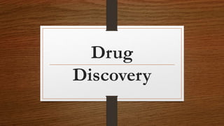 Drug
Discovery
 