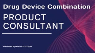 Drug Device Combination Product Consultant.pdf