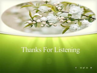 33 of 33
Thanks For Listening
 