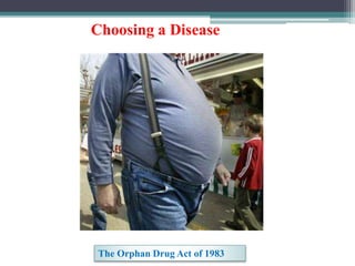 Choosing a Disease
The Orphan Drug Act of 1983
 