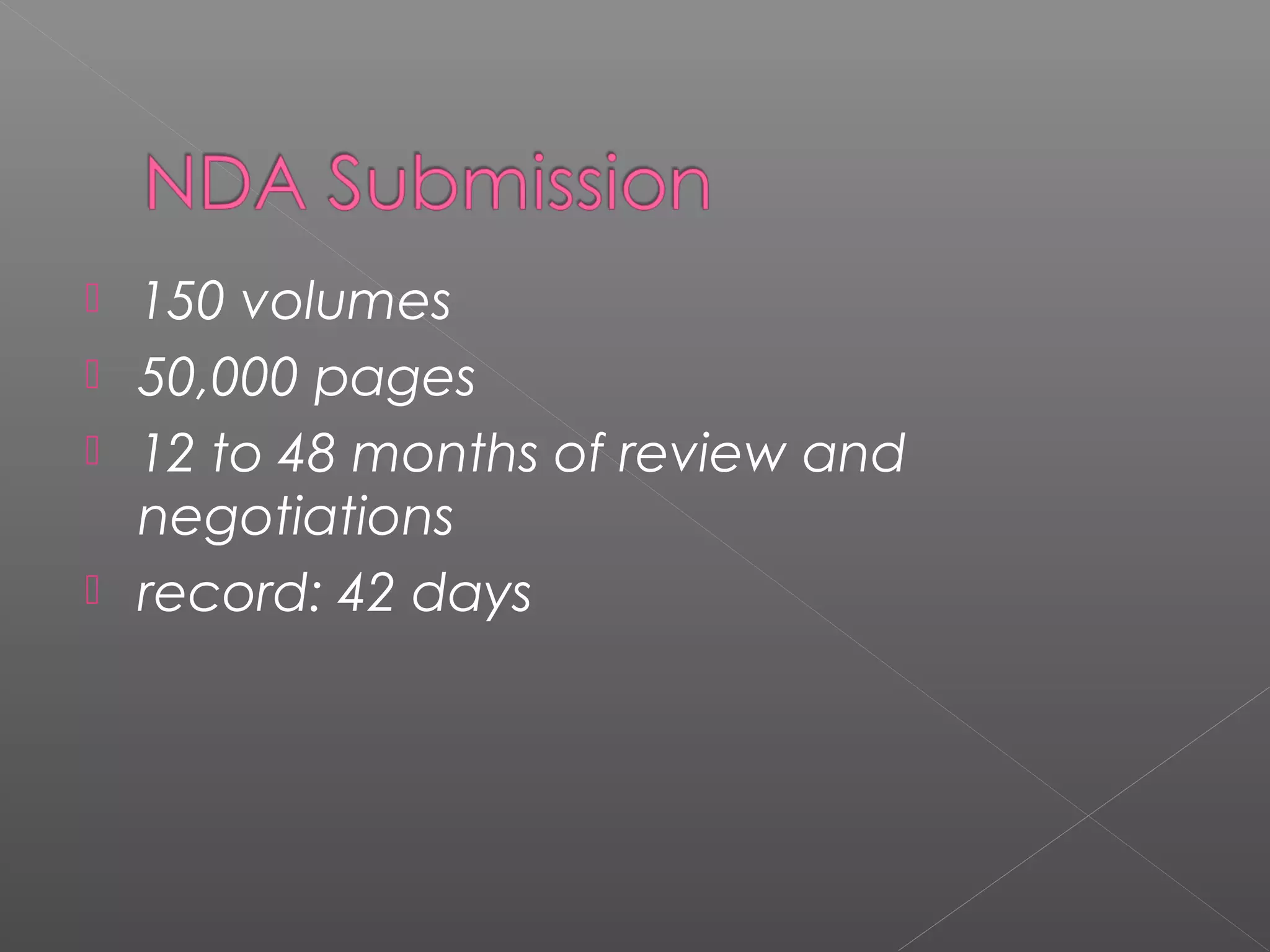 150 volumes
 50,000 pages
 12 to 48 months of review and
negotiations
 record: 42 days
 