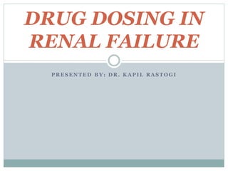 Drug dosing in renal failure | PDF