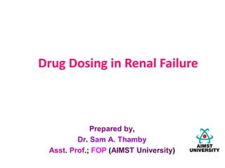 Drug Dosing in Renal Failure
 