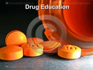 Drug Education
 