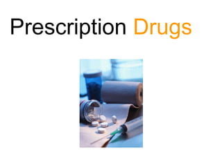 Prescription  Drugs 